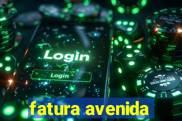 fatura avenida